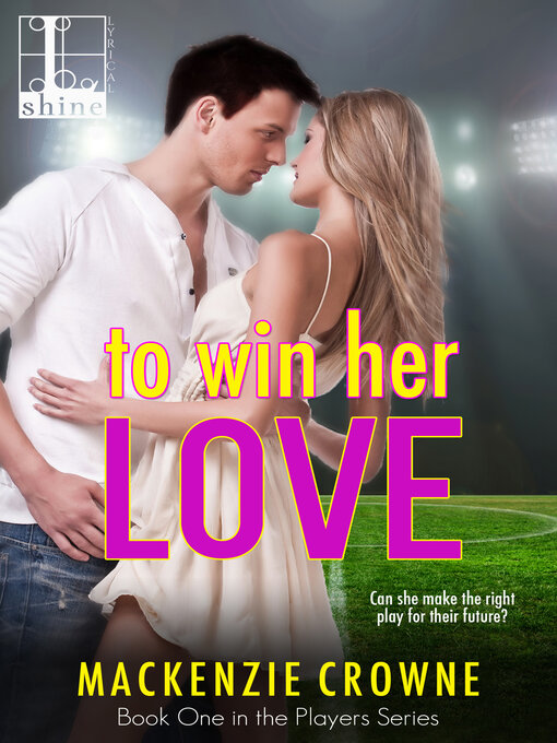 Title details for To Win Her Love by Mackenzie Crowne - Wait list